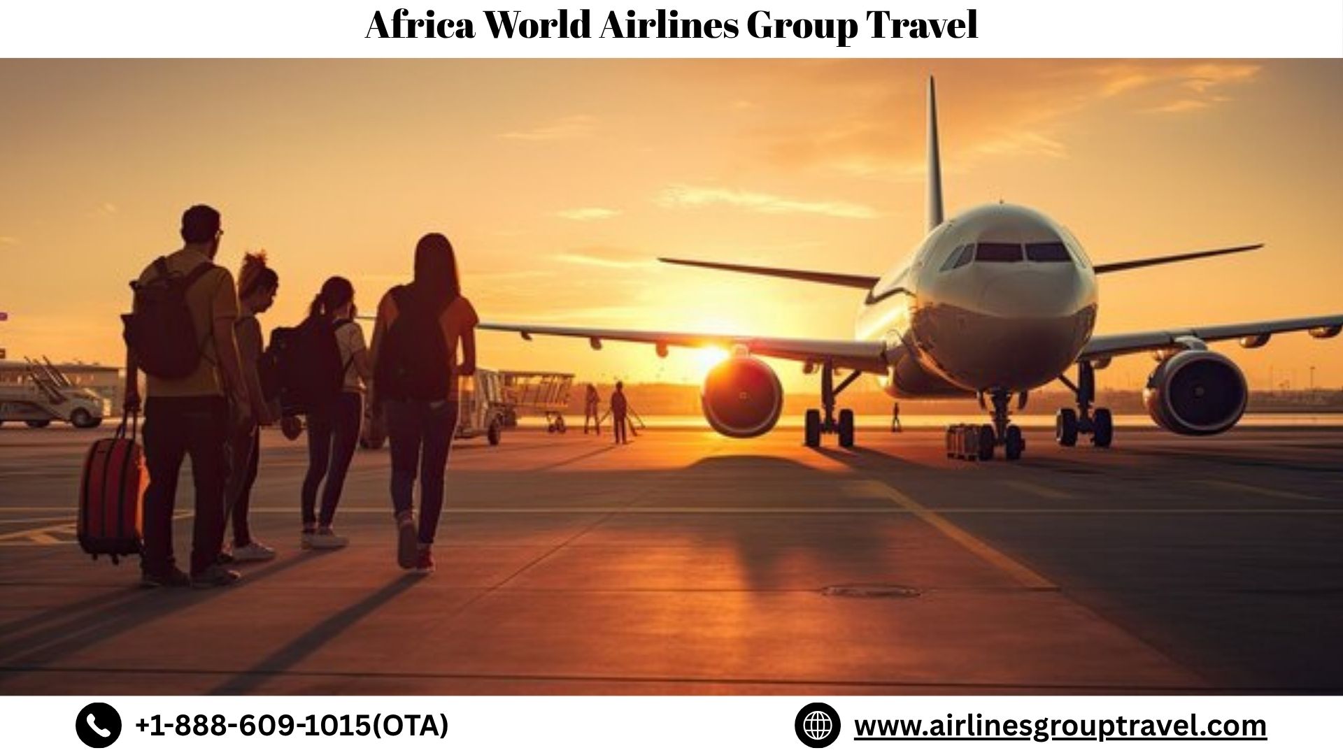  What Are the Advantages of Group Travel on Africa World Airlines?