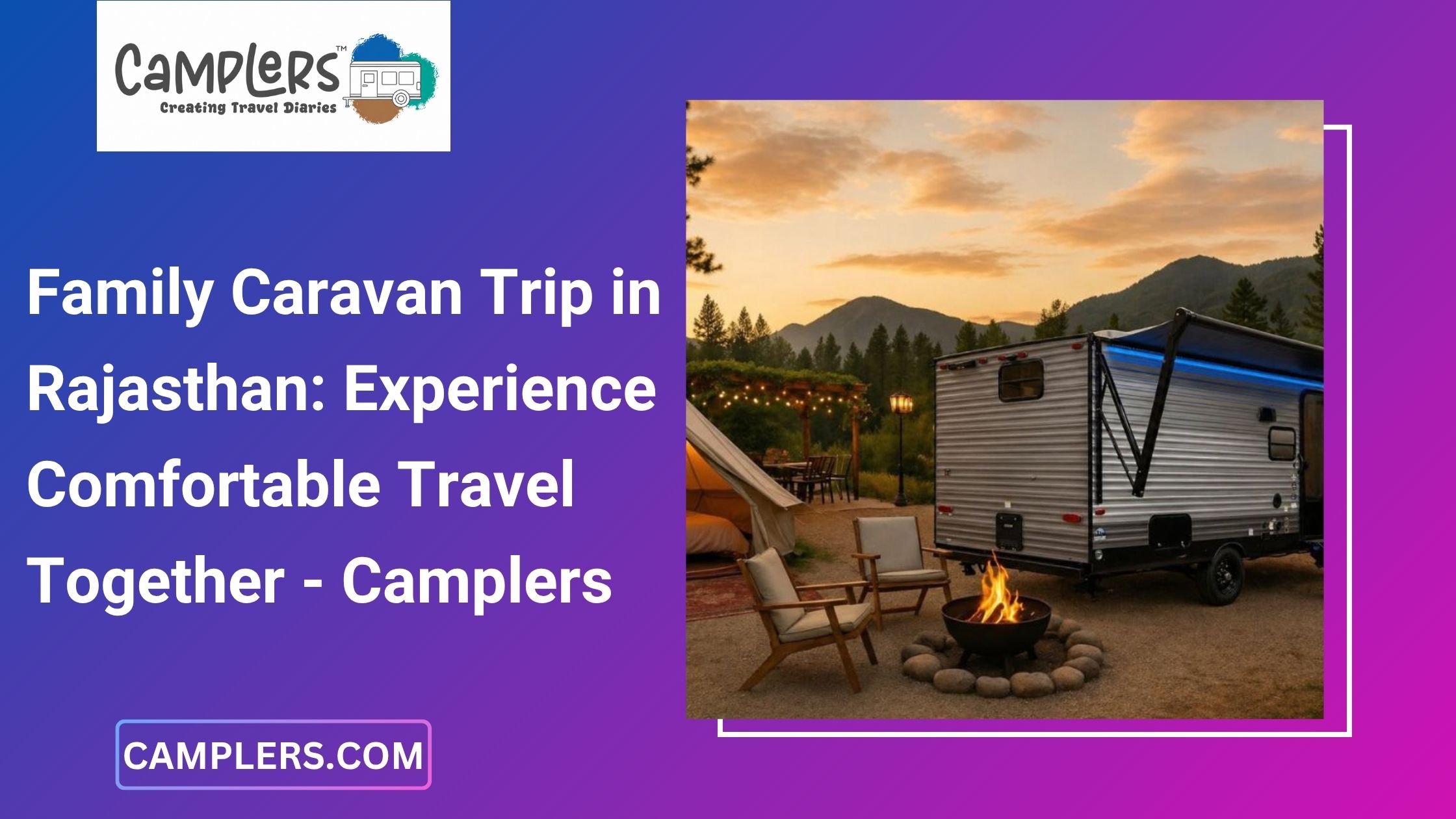  Family Caravan Trip in Rajasthan: Experience Comfortable Travel Together - Camplers
