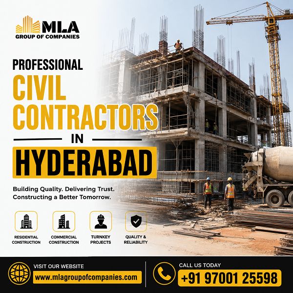  Civil Contractors in Hyderabad | MLA Group of Companies