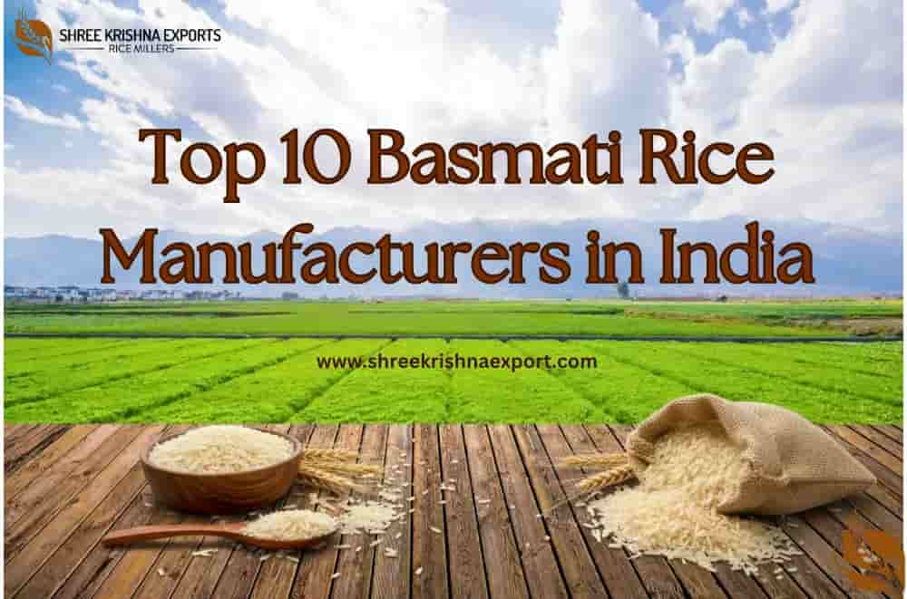  Basmati Rice Manufacturers in India | Shree Krishna Exports