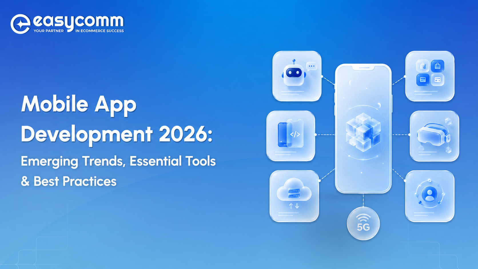  Mobile App Development 2026: Emerging Trends, Essential Tools & Best Practices