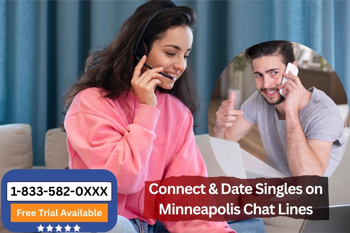  Connect & Date Singles on Minneapolis Chat Lines