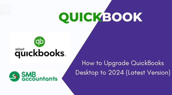  How to Upgrade QuickBooks Desktop to 2024