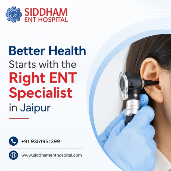  Better Health Starts with the Right ENT Specialist in Jaipur