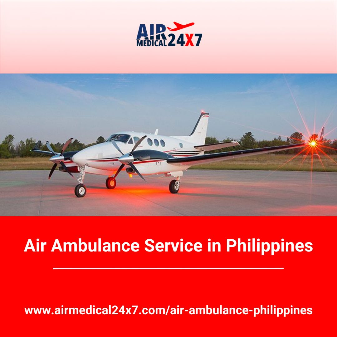  Air Ambulance Service in the Philippines - Air Medical 24X7