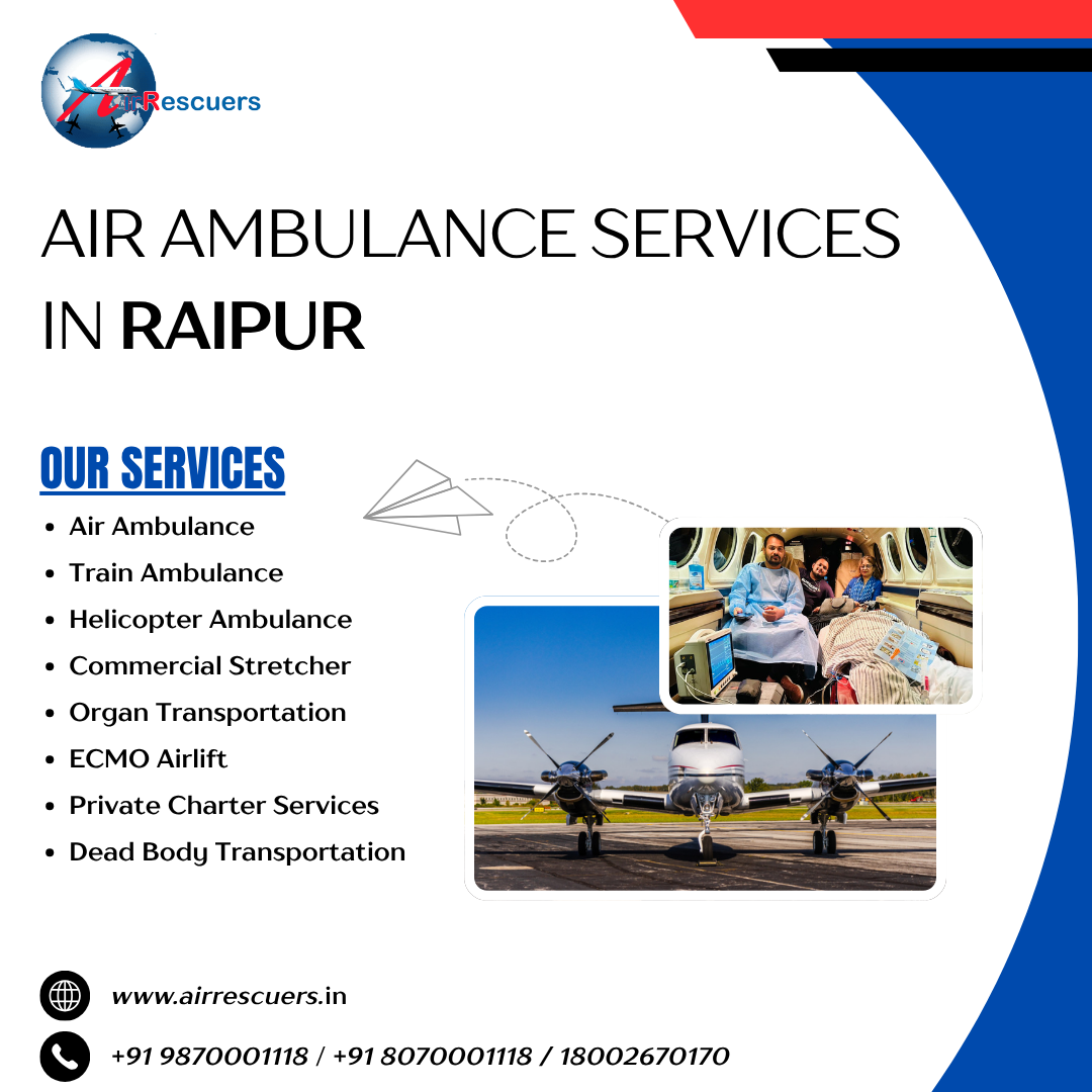  Advanced Life-Support Air Ambulance Services in Raipur