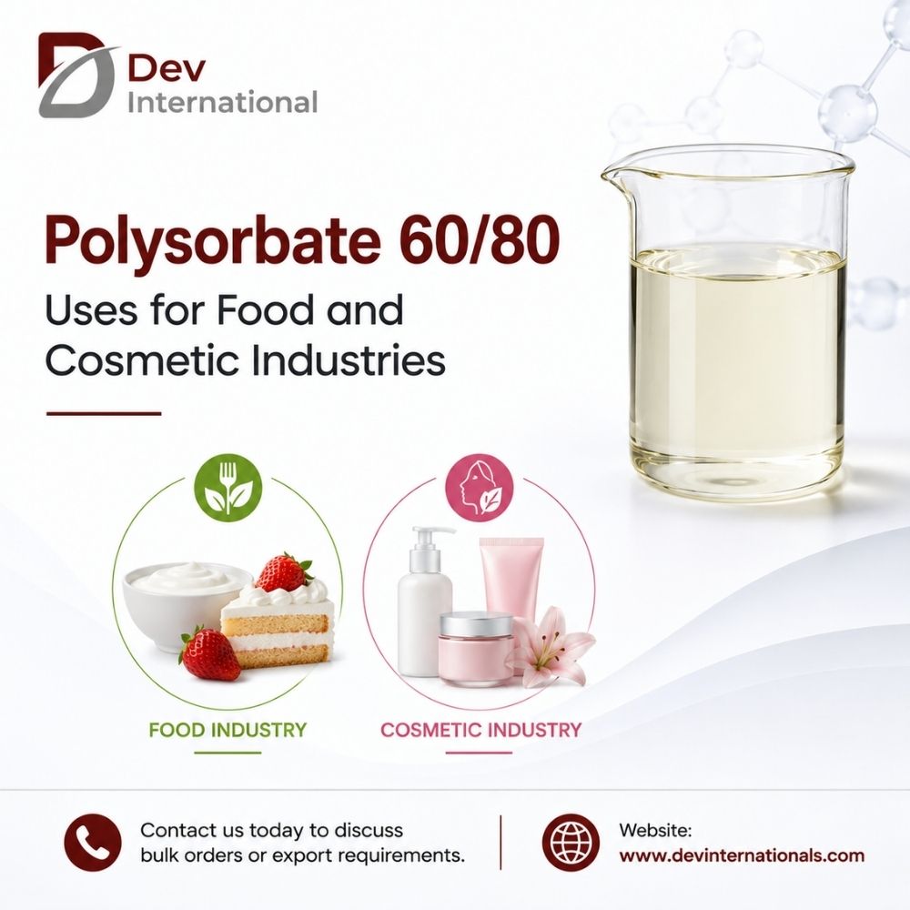  Polysorbate 60/80 Uses for Food and Cosmetic Industries – Dev International