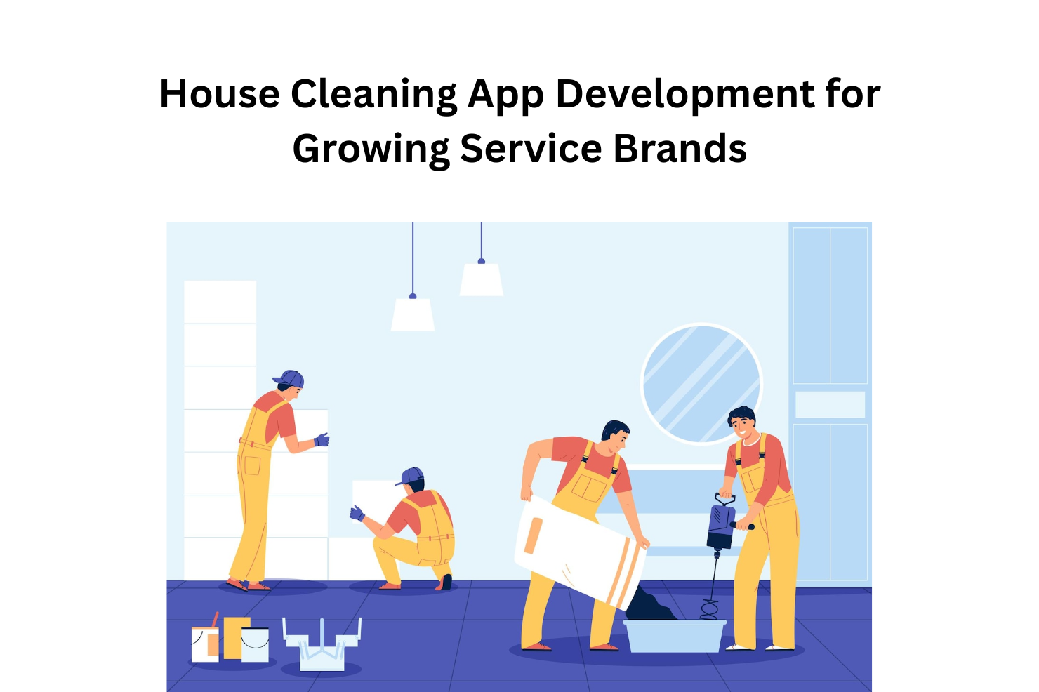  House Cleaning App Development for Growing Service Brands