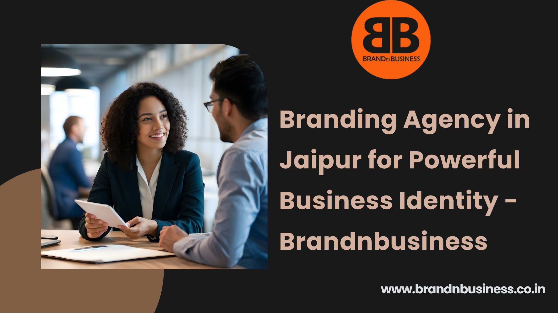  Branding Agency in Jaipur for Powerful Business Identity - Brandnbusiness