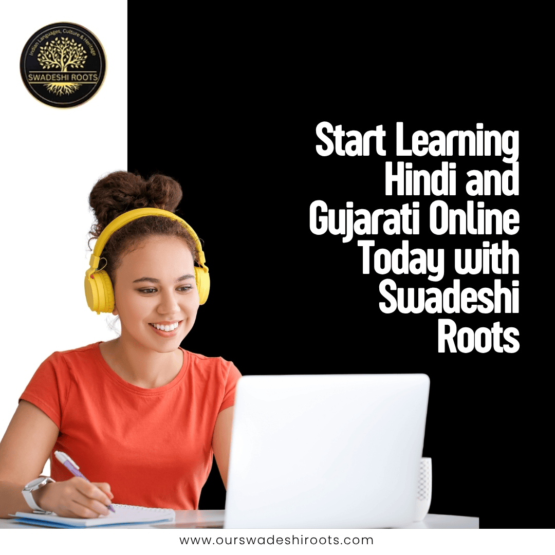  Start Learning Hindi and Gujarati Online Today with Swadeshi Roots