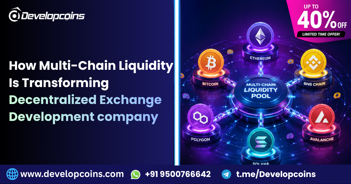  How Multi-Chain Liquidity Is Transforming Decentralized Exchange Development