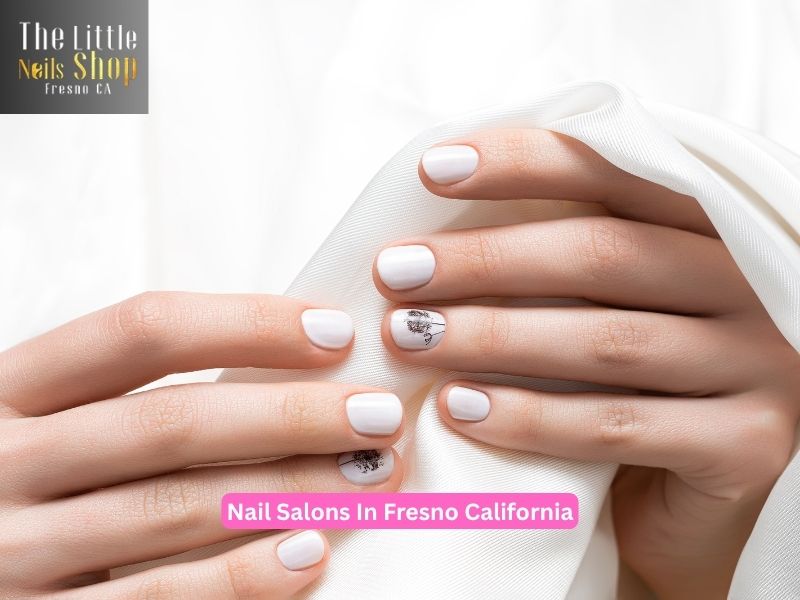  Key Benefits of Visiting Nail Salons in Fresno California