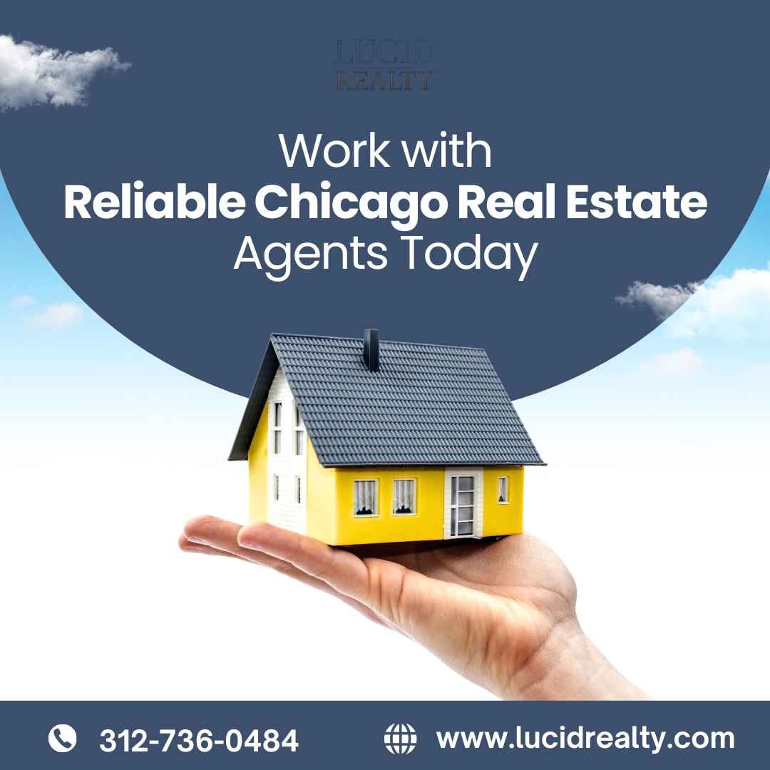  Work with Reliable Chicago Real Estate Agents Today