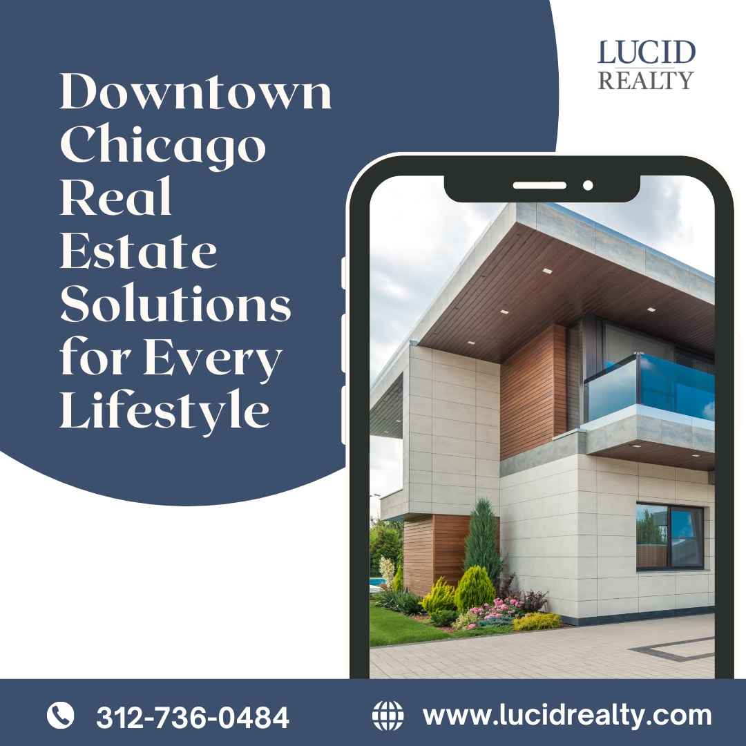  Downtown Chicago Real Estate Solutions for Every Lifestyle