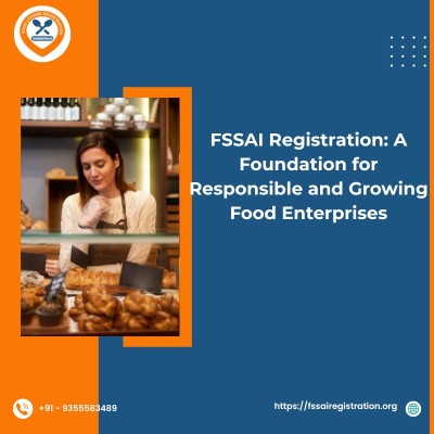  FSSAI Registration: A Foundation for Responsible and Growing Food Enterprises