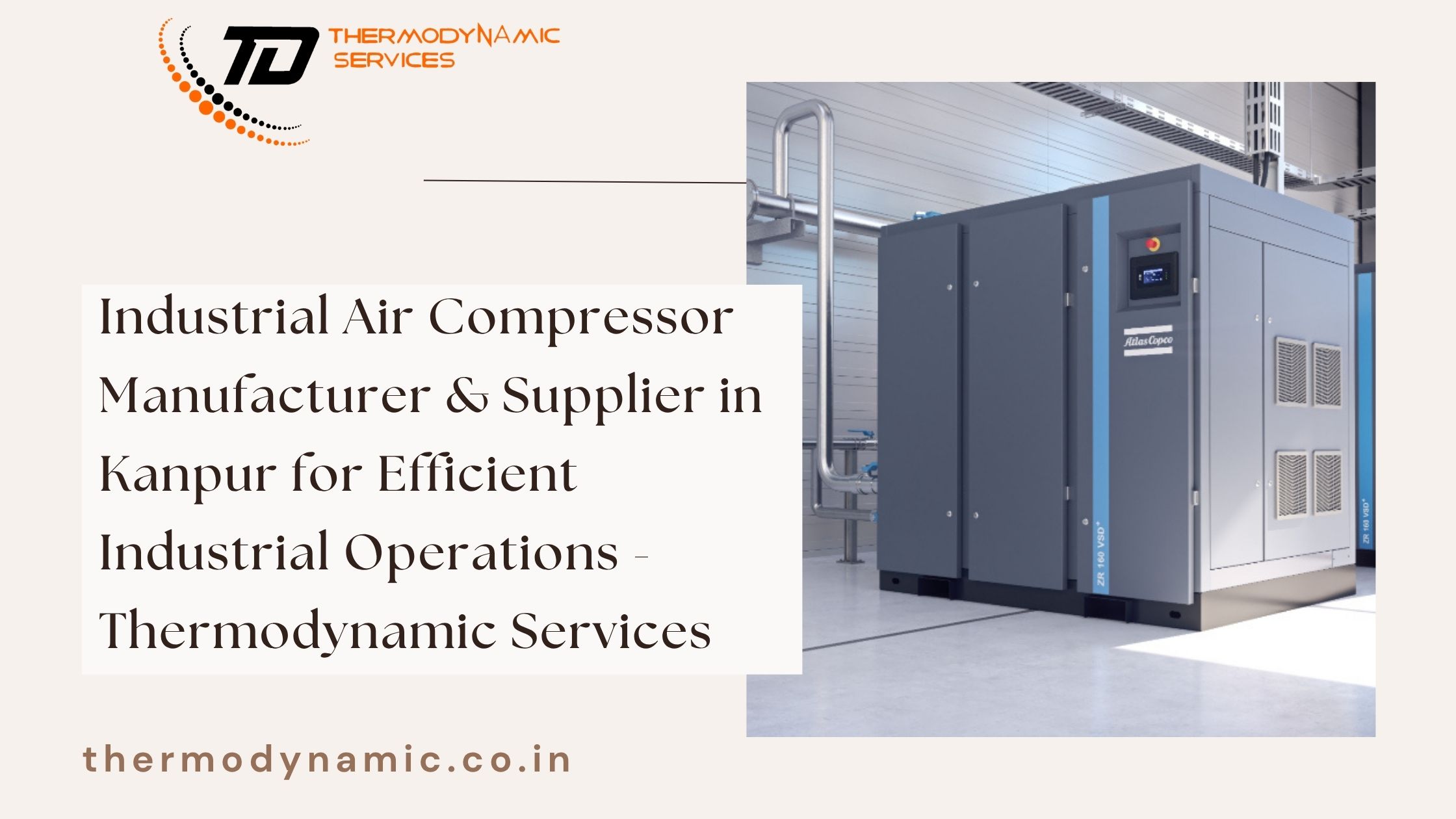  Industrial Air Compressor Manufacturer & Supplier in Kanpur for Efficient Industrial Operations - Thermodynamic Services