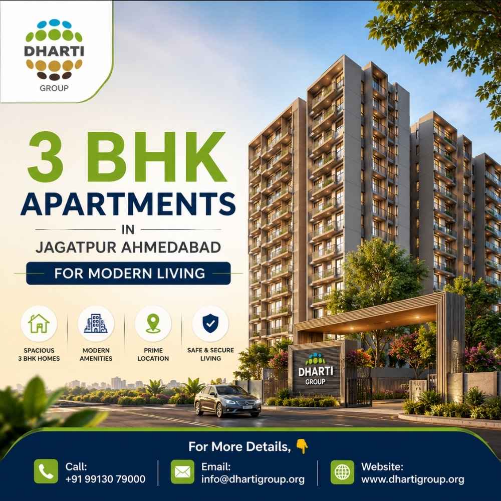  3 BHK Apartments in Jagatpur, Ahmedabad, for Modern Living | Dharti Group