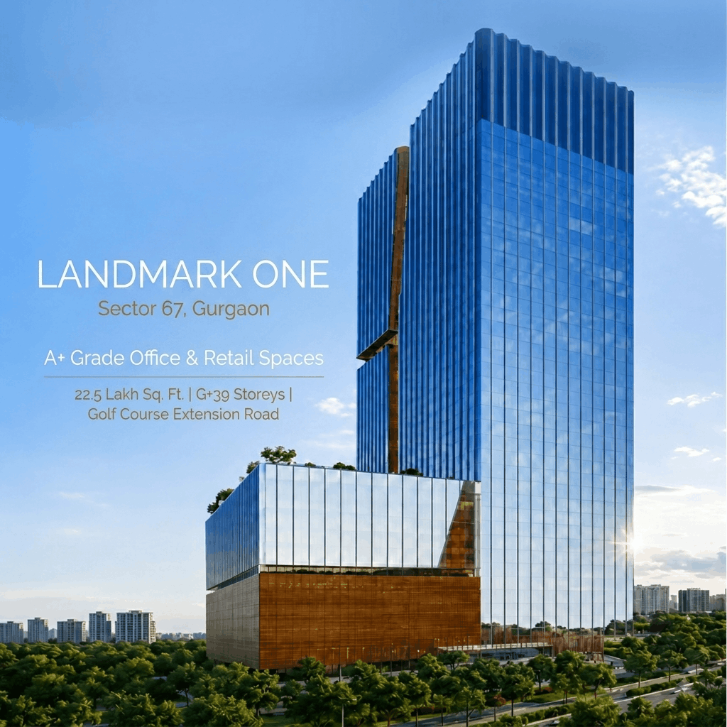  Landmark One - Pre-Launch A+ Grade Office & Retail Spaces on Sector 67, Gurgaon
