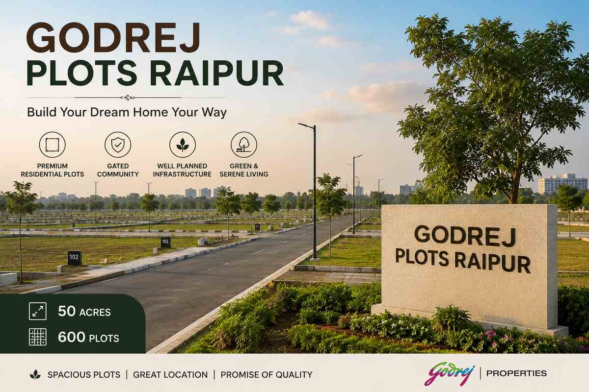  Godrej Plots Raipur: Space to Create Your Dream Home
