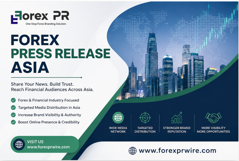  : Forex Press Release Asia – Reach Financial Audiences Across Asian Markets