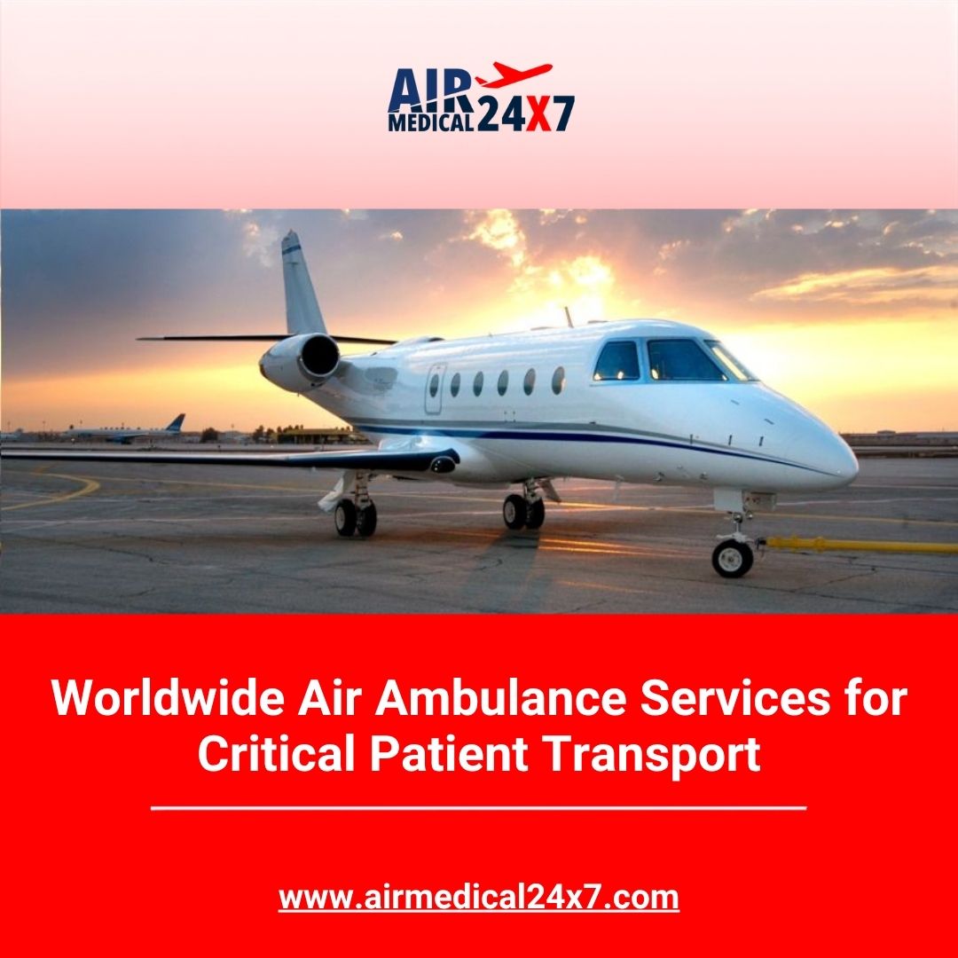  Worldwide Air Ambulance Services for Critical Patient Transport