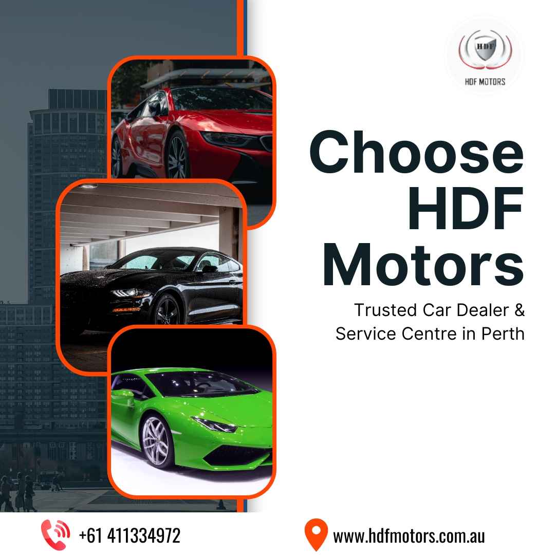  Choose HDF Motors – Trusted Car Dealer & Service Centre in Perth