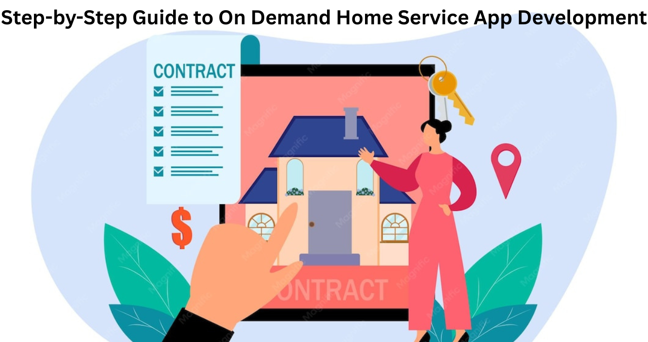  Step-by-Step Guide to On Demand Home Service App Development