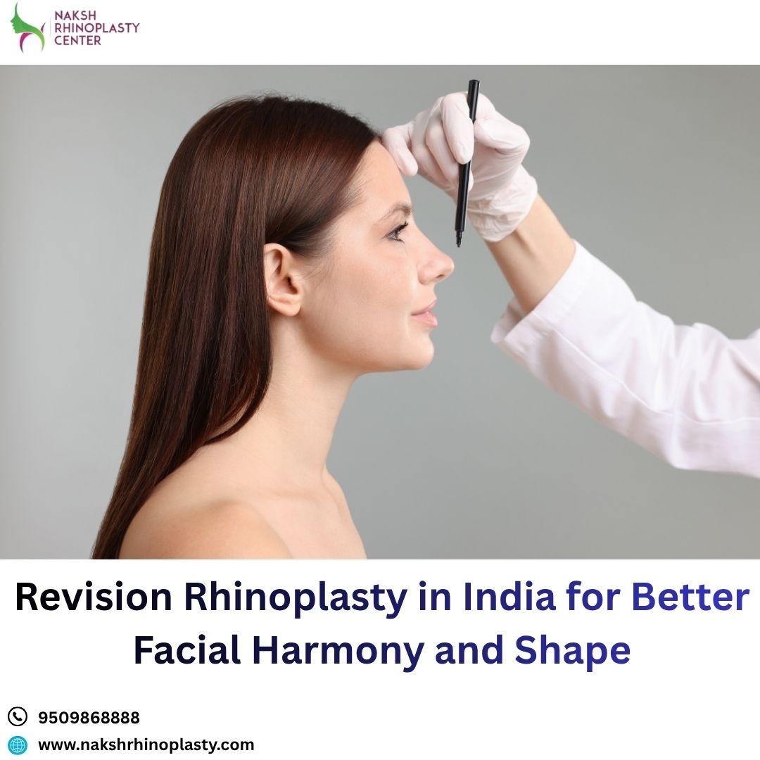  Revision Rhinoplasty in India for Better Facial Harmony and Shape