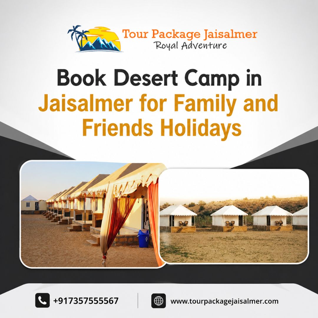  Book Desert Camp in Jaisalmer for Family and Friends Holidays