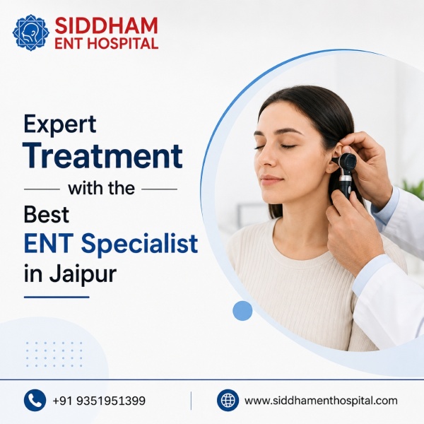  Expert Treatment with the Best ENT Specialist in Jaipur