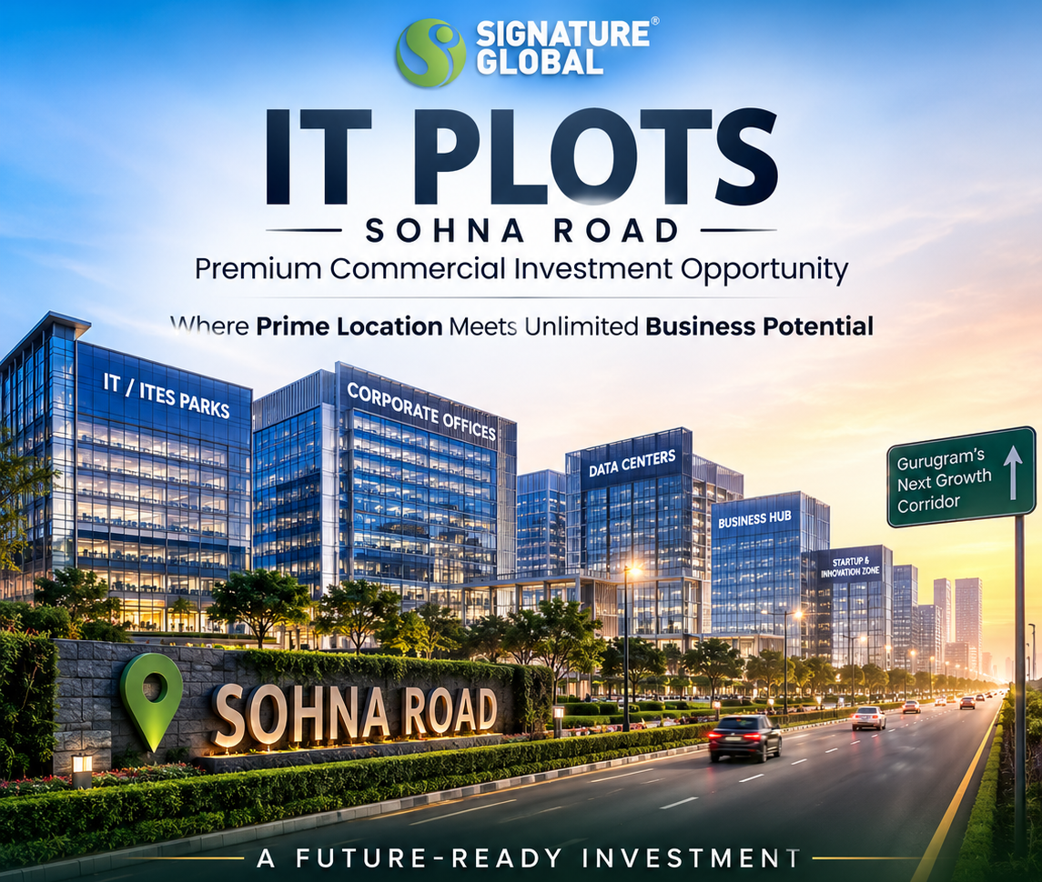  Signature Global IT Plots, Sohna Road | Premium Commercial Investment Opportunity