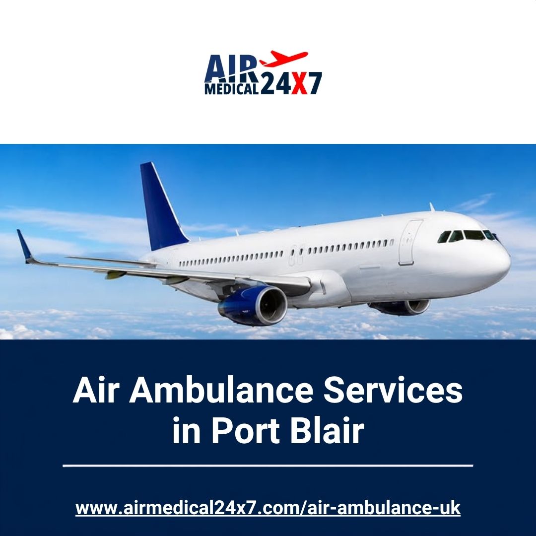  Air Ambulance Services in Port Blair - Air Medical 24X7