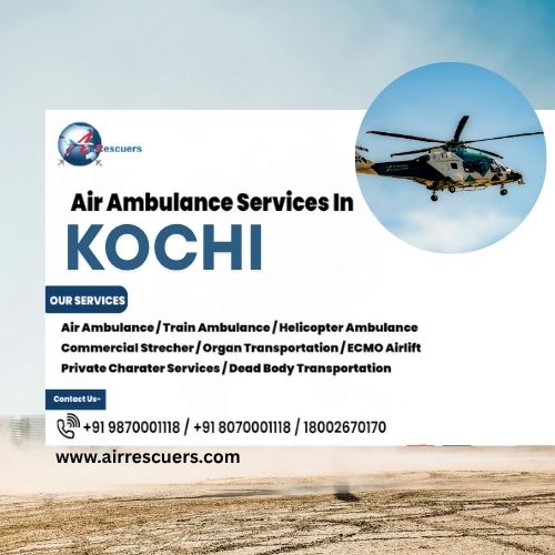  Advanced Air Ambulance Services in Kochi for Patients