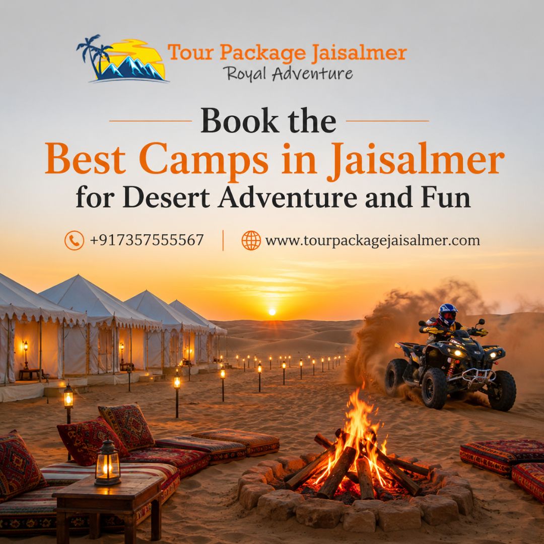  Book the Best Camps in Jaisalmer for Desert Adventure and Fun
