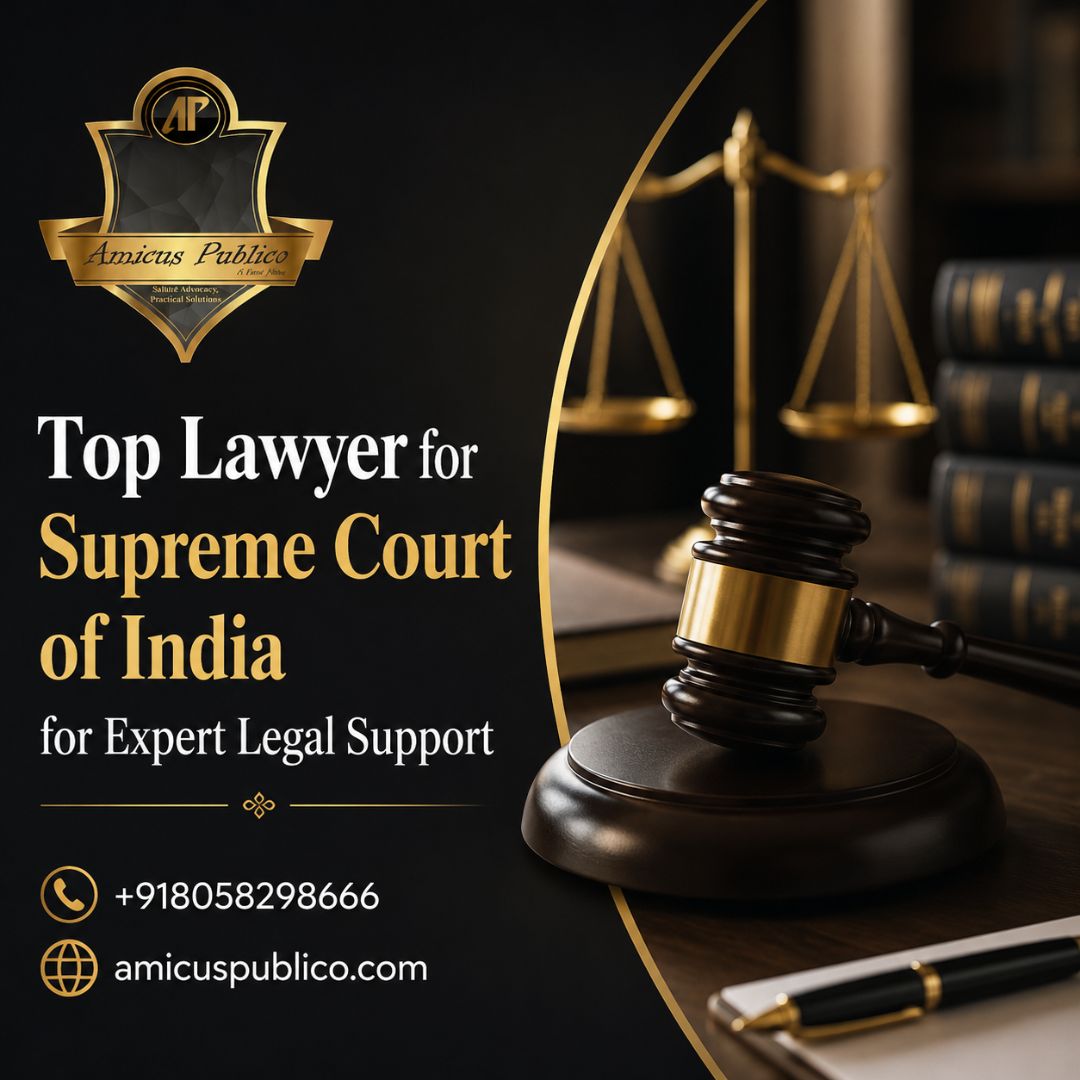  Top Lawyer for Supreme Court of India for Expert Legal Support