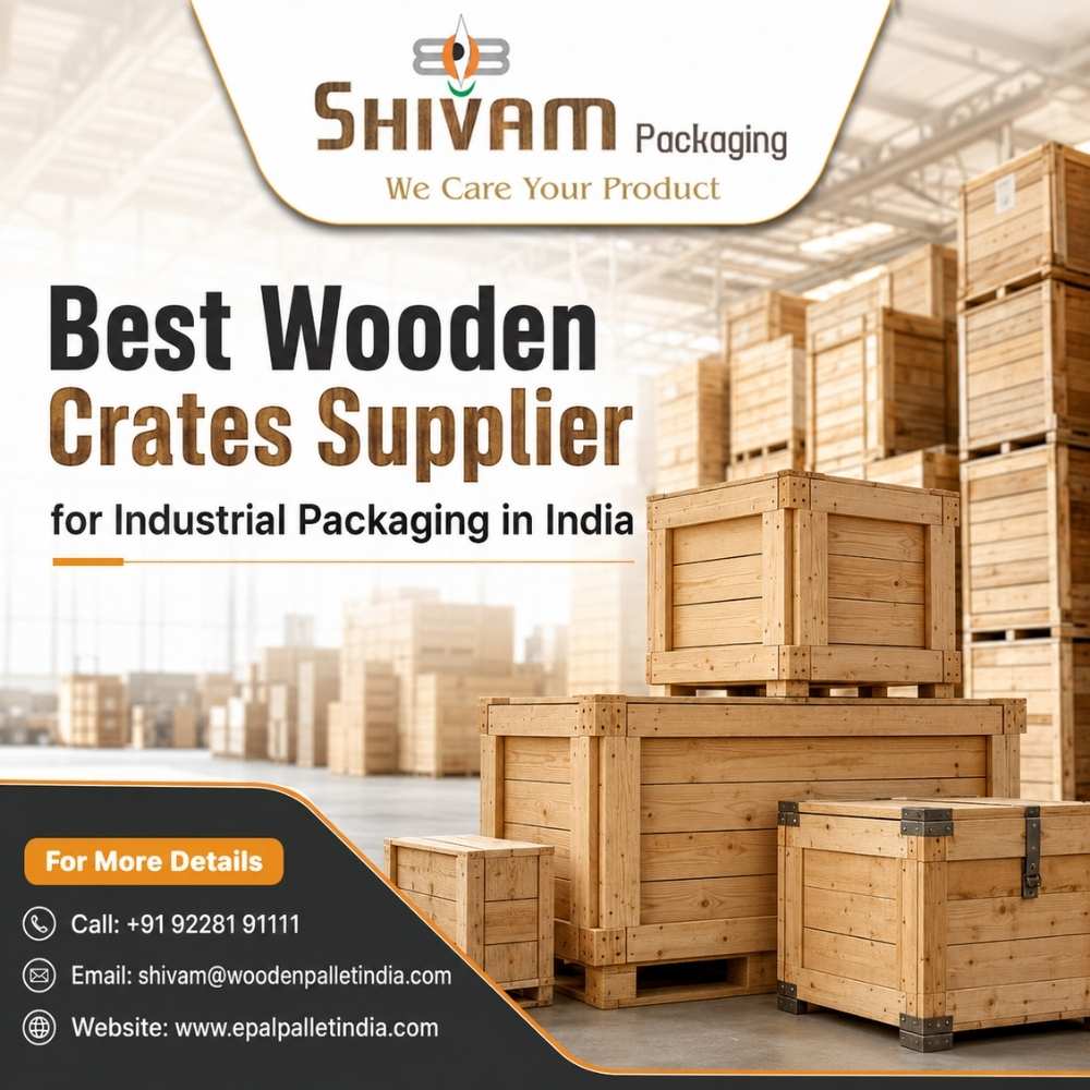  Best Wooden Crates Supplier for Industrial Packaging in India – Shivam Packaging