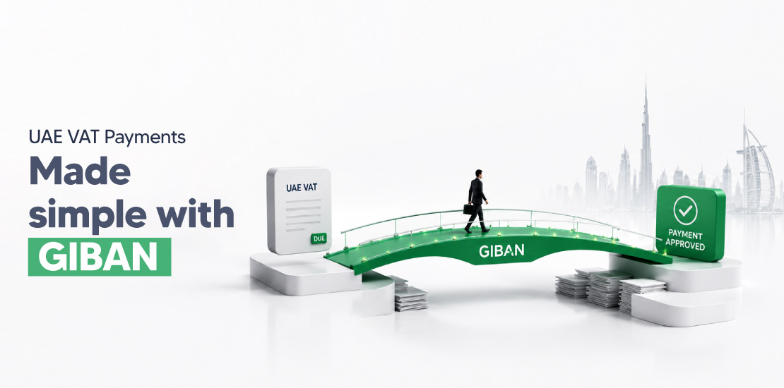  What is GIBAN in UAE: A Complete Overview for VAT Payment
