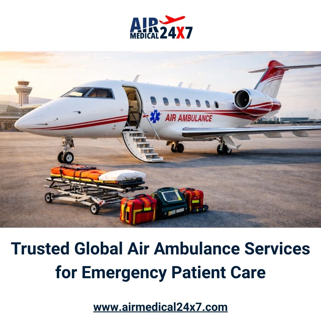  Trusted Global Air Ambulance Services for Emergency Patient Care