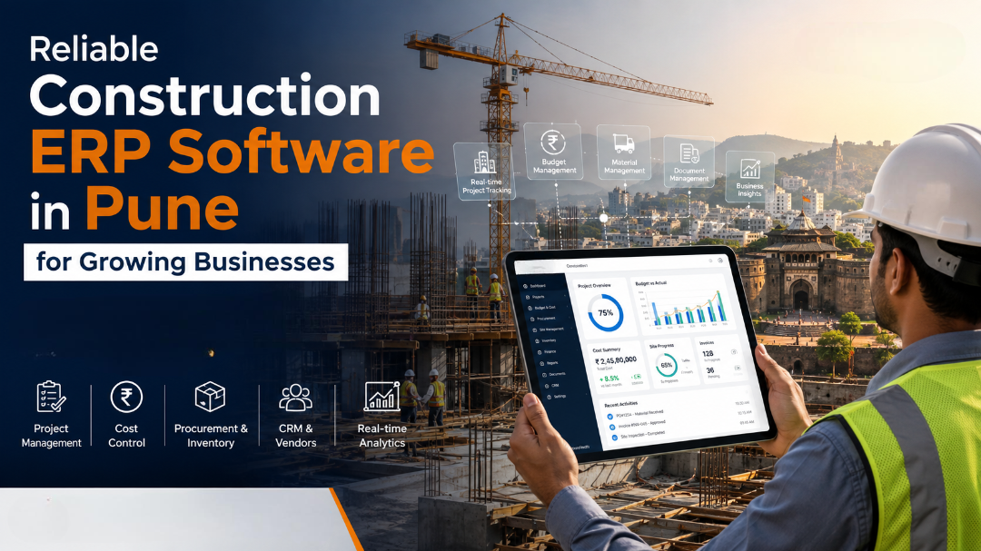  Reliable Construction ERP Software in Pune for Growing Businesses