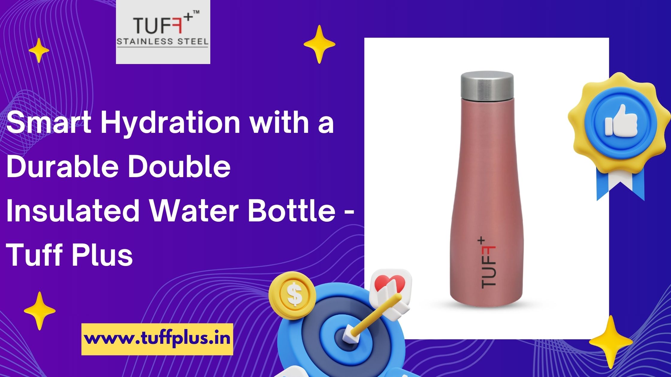  Smart Hydration with a Durable Double Insulated Water Bottle - Tuff Plus