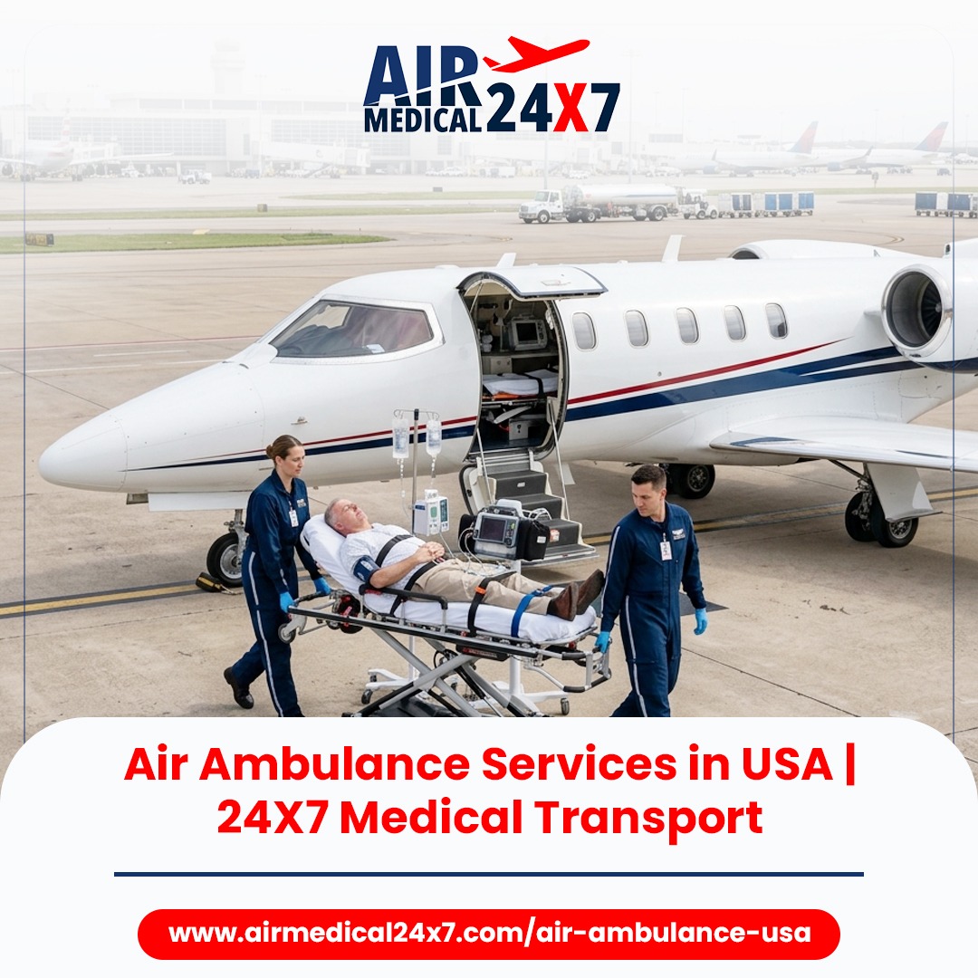  Air Ambulance Services in USA | 24X7 Medical Transport
