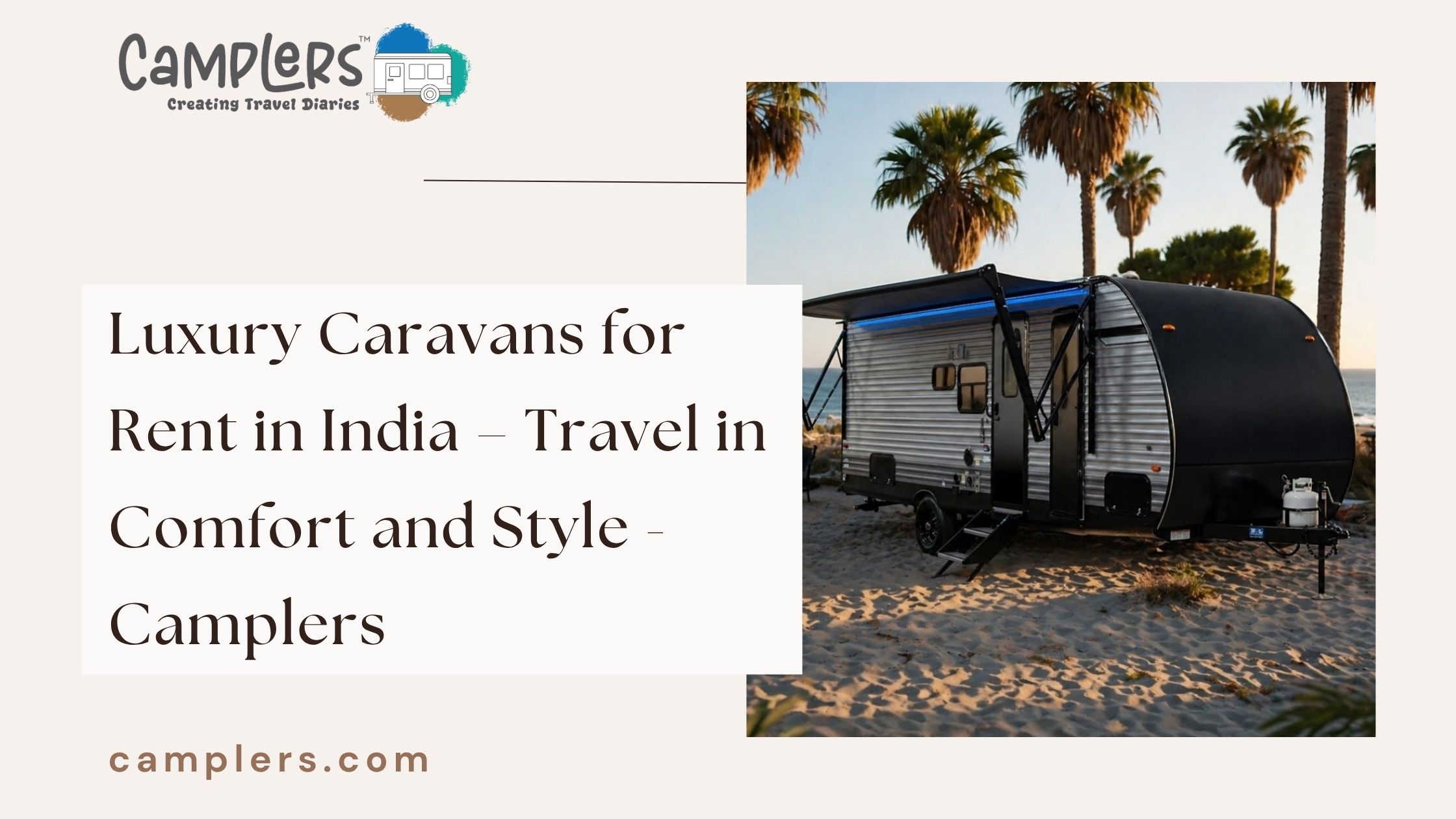 Luxury Caravans for Rent in India – Travel in Comfort and Style - Camplers