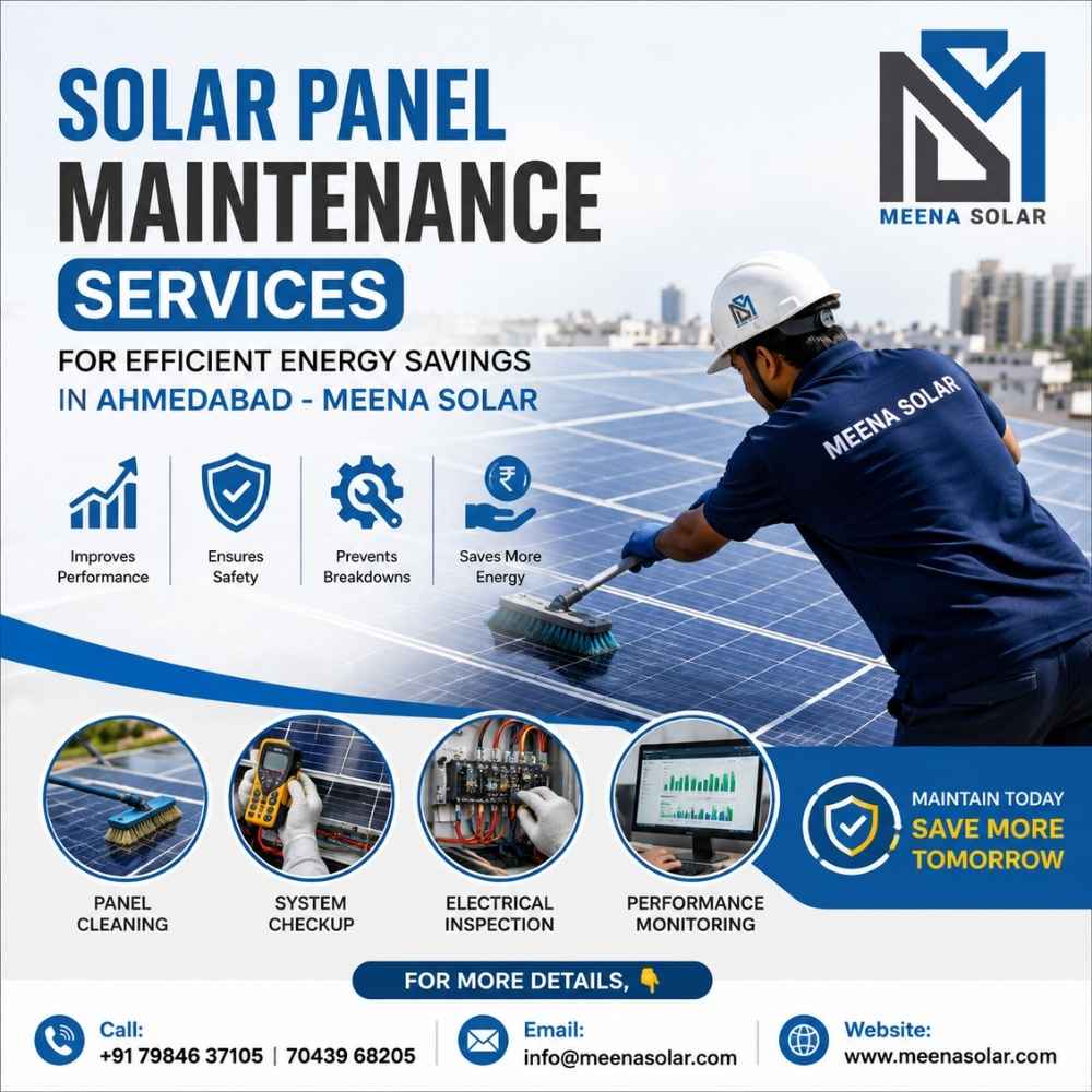  Solar Panel Maintenance Services for Efficient Energy Savings in Ahmedabad - Meena Solar