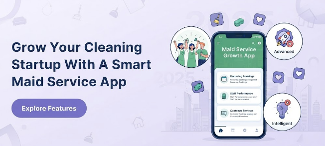  Grow Your Cleaning Startup With a Smart maid service app
