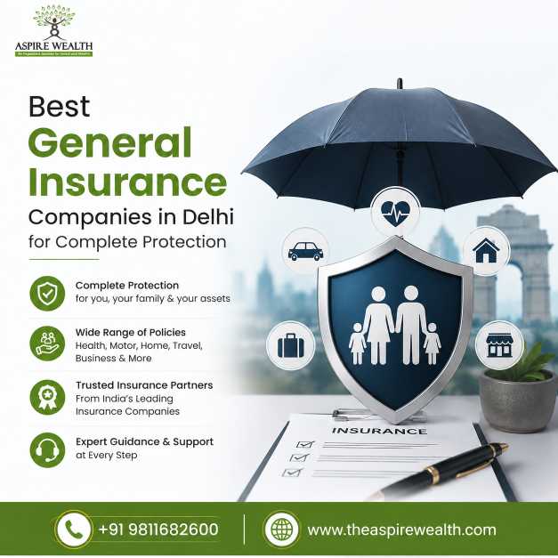 Best General Insurance Companies in Delhi for Complete Protection