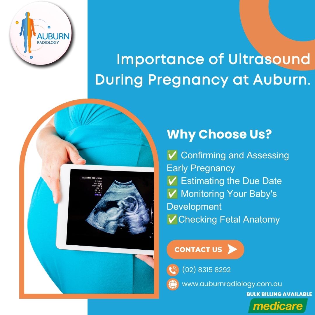  The Importance of Ultrasound During Pregnancy at Auburn Radiology. (02) 8315 8292