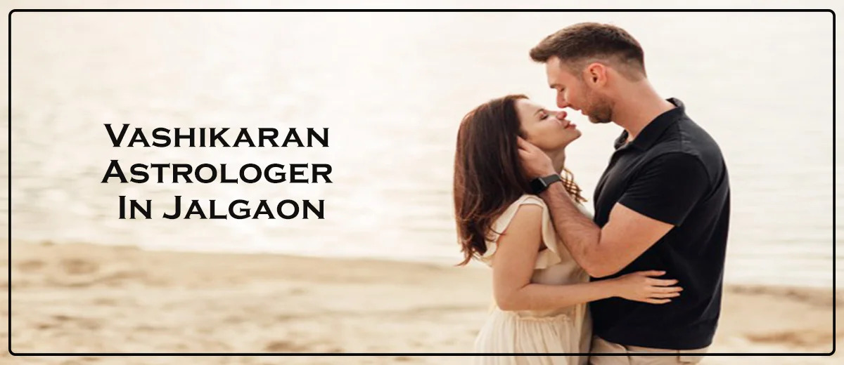  Vashikaran Astrologer in Jalgaon