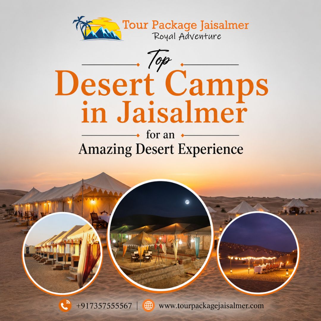  Top Desert Camps in Jaisalmer for an Amazing Desert Experience