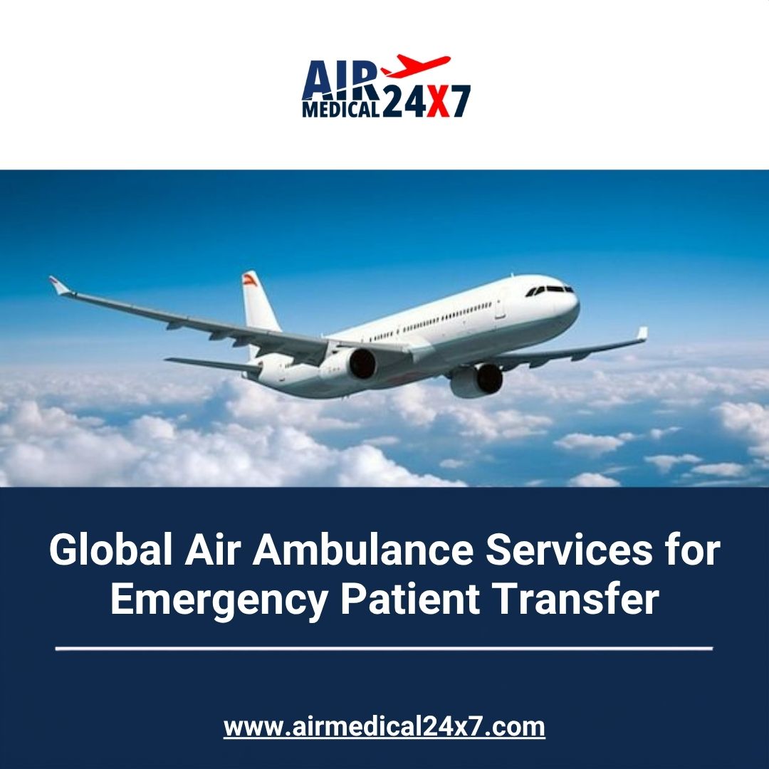 Global Air Ambulance Services for Emergency Patient Transfer