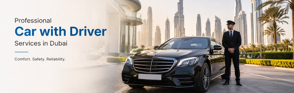  Dubai Car with Driver Hire – Travel in Comfort with a Professional Drive